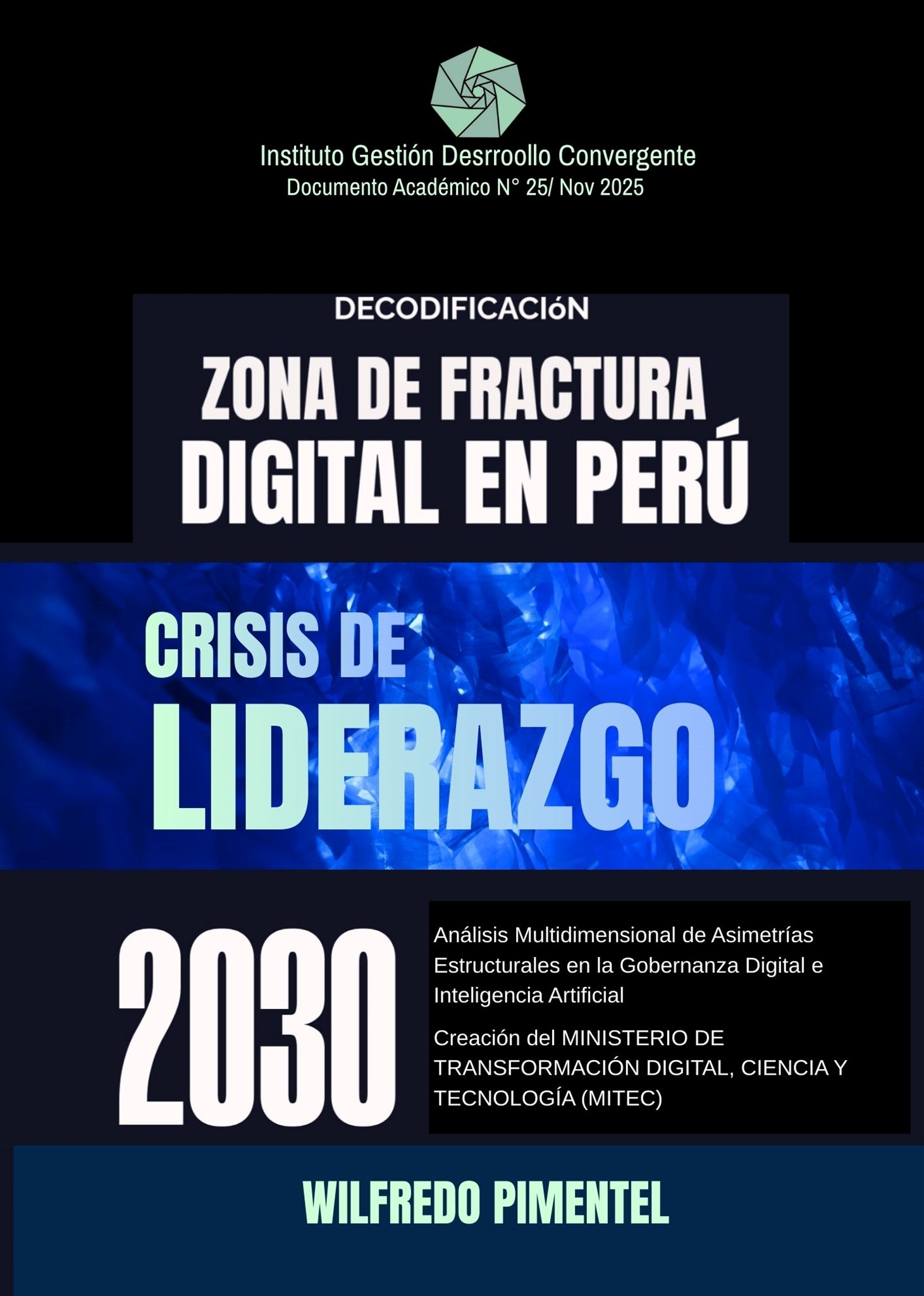 Análisis Multidimensional de Asimetrías Estructurales en la Gobernanza Digital e Inteligencia Artificial mediante Meta-framework de Gestión por Desarrollo Convergente