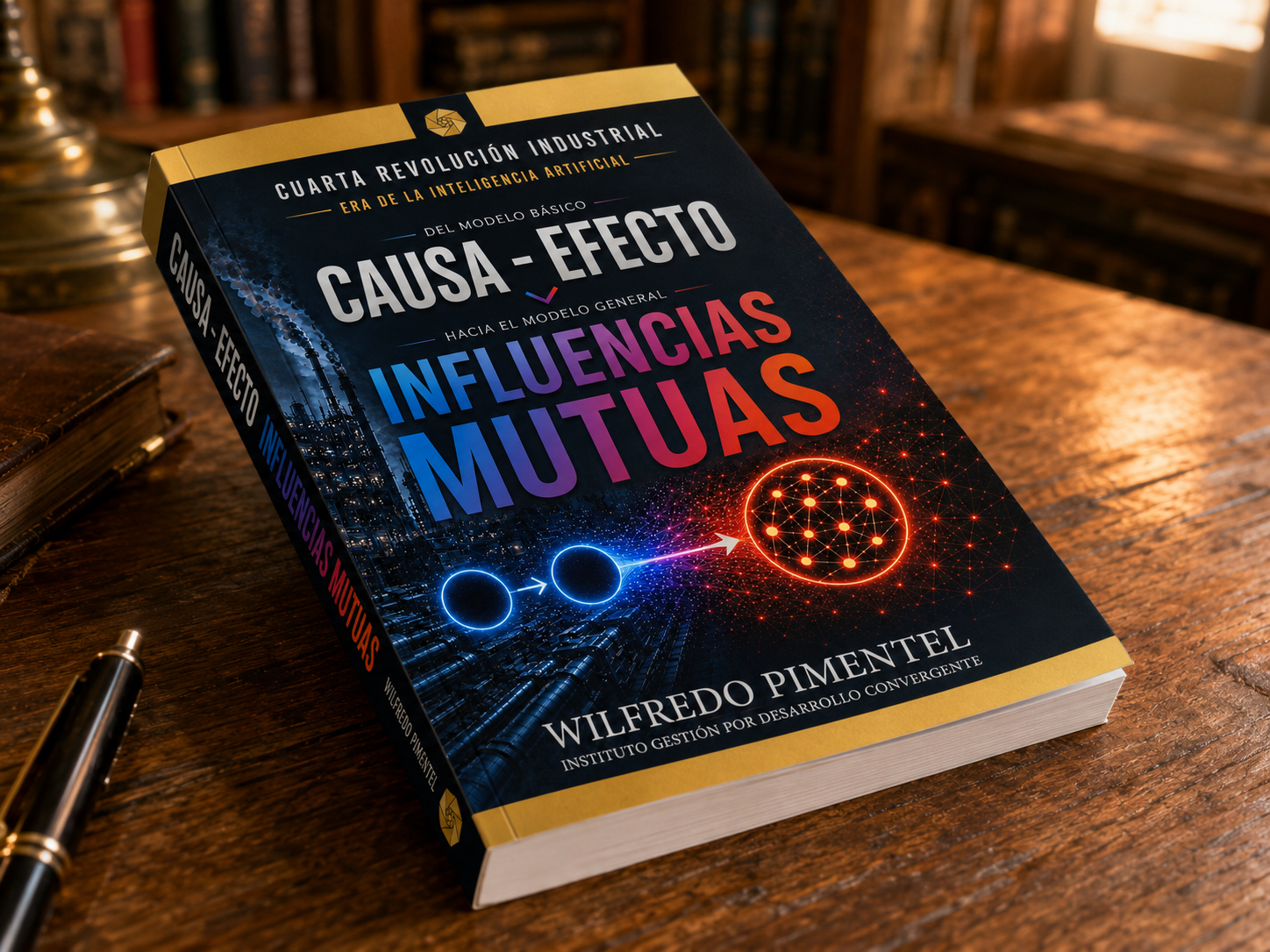 Portada del libro Influencias Mutuas: Modelo de Análisis en la Cuarta Revolución Industrial, de Wilfredo Elías Pimentel Serrano. IGDC, 2026.