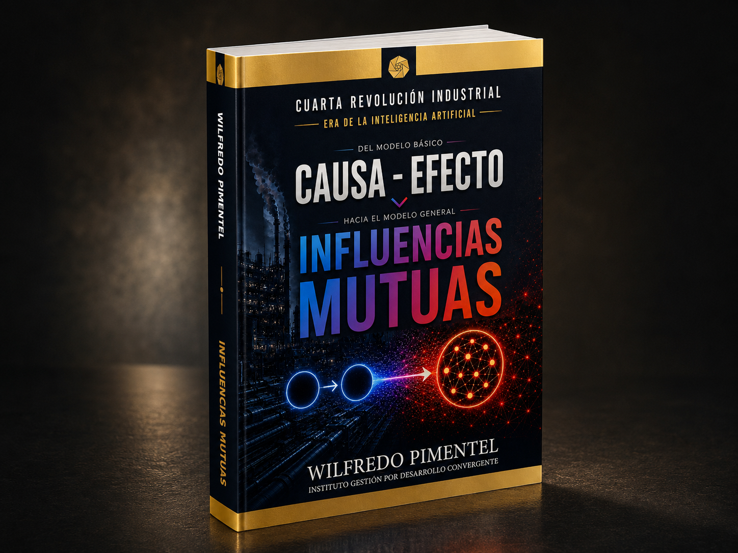 Portada del libro Influencias Mutuas: Modelo de Análisis en la Cuarta Revolución Industrial, de Wilfredo Elías Pimentel Serrano. IGDC, 2026.